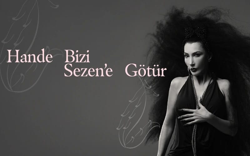 Hande Bizi Sezen&#039;e Götür