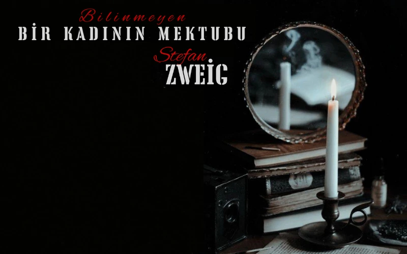 Bilinmeyen Bir Kadının Mektubu