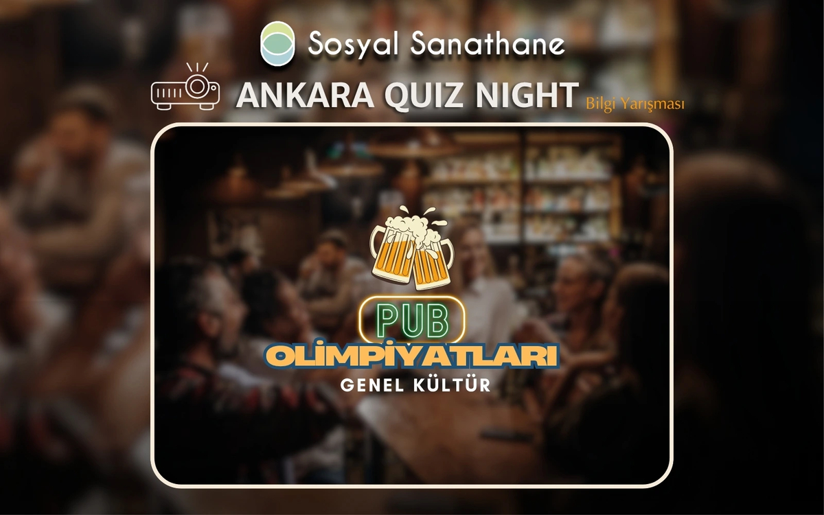 Sosyal Sanathane Ankara / Genel Kültür Quiz Night