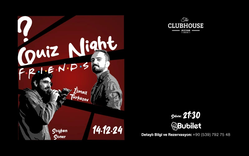 Issmail Friend İsmail Türküsev - Friends Quiz Night Samsun biletleri | Bubilet