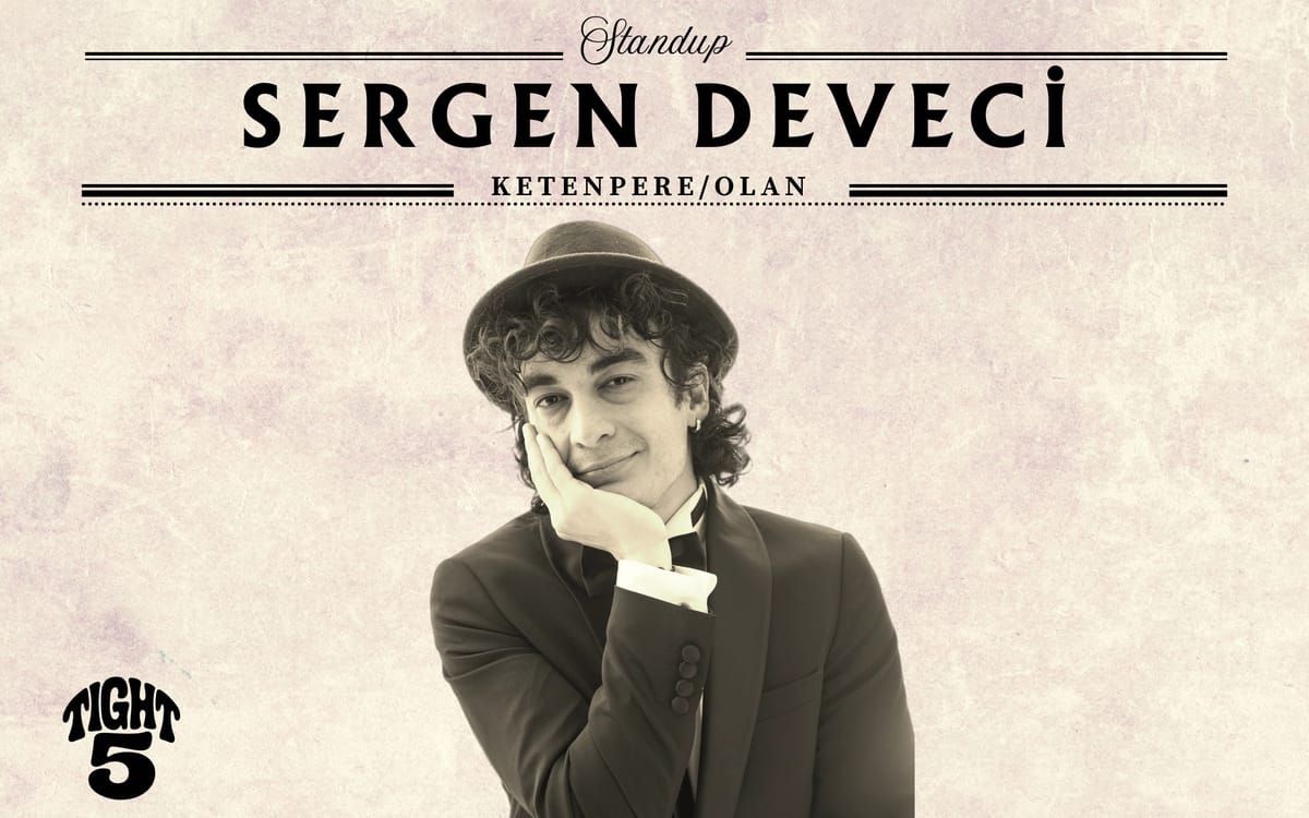 Sergen Deveci – Ketenpere / Olan Stand Up