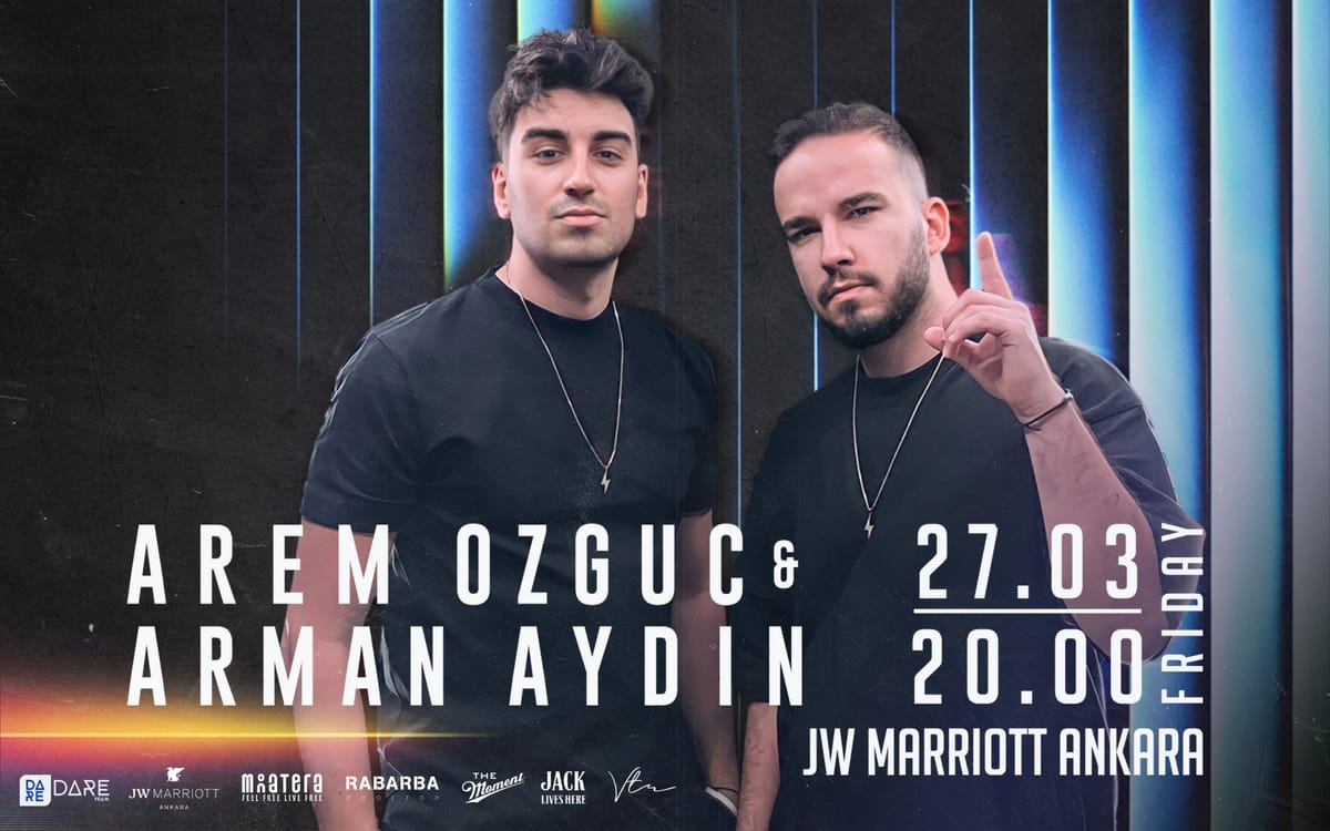 AREM ÖZGÜÇ & ARMAN AYDIN @JW MARRIOT ANKARA