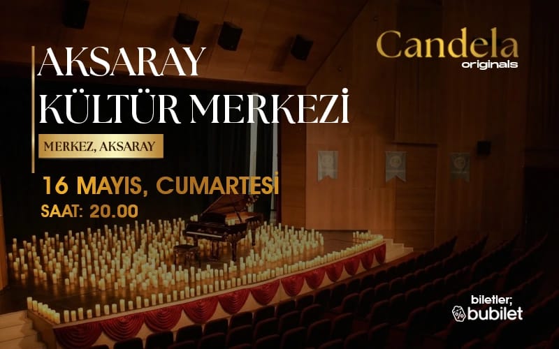 Candela Concert : Aksaray Kültür Merkezi