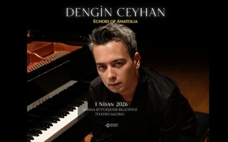 Echoes of Anatolia - Dengin Ceyhan Piyano Resitali