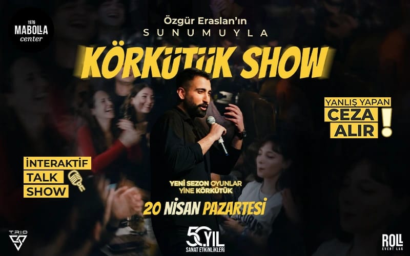 Körkütük Show 