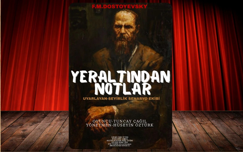 Yeraltından Notlar Tiyatro Oyunu