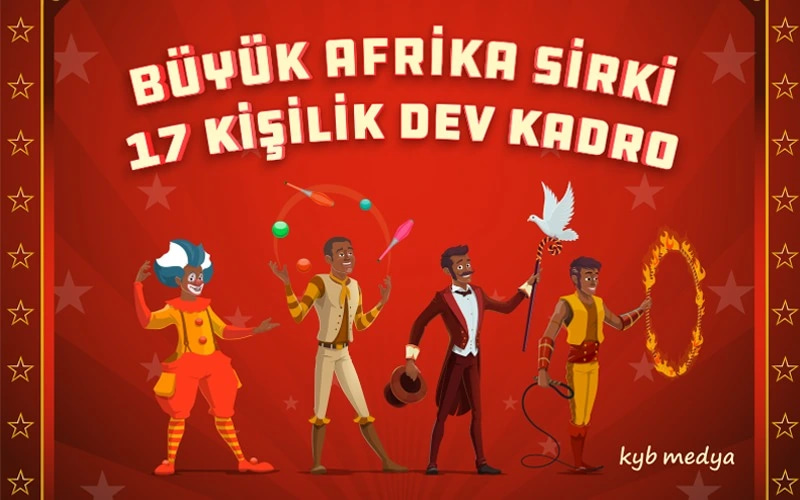 Büyük Afrika Sirki Oyunu Ankara  Biletleri