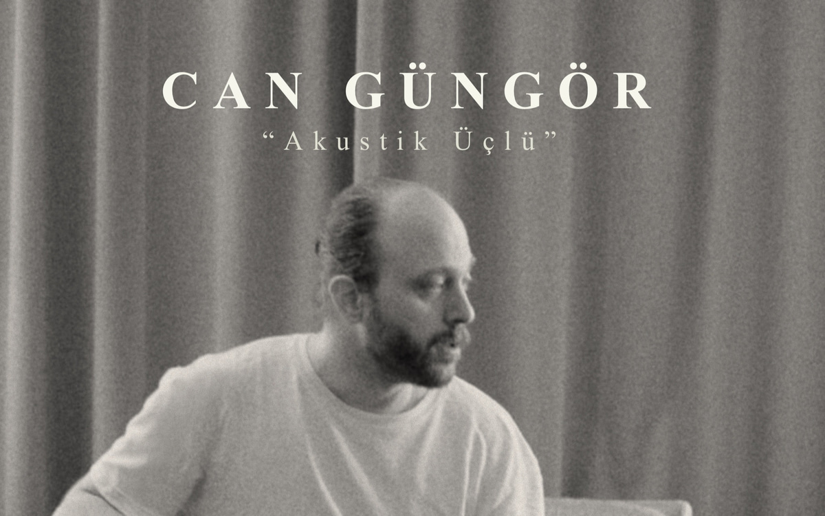 Can Güngör “akustik Üçlü”