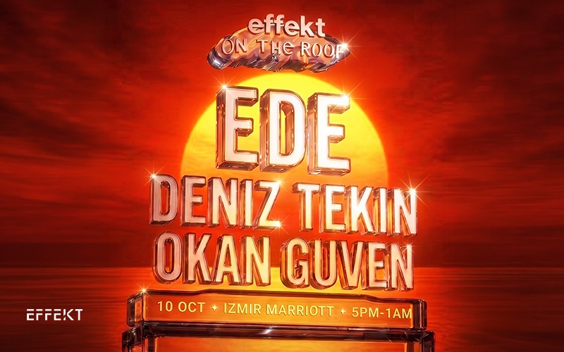 Effekt On The Roof: Ede, Deniz Tekin, Okan Guven