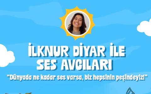 İlknur Diyar İle ''ses Avcıları’’