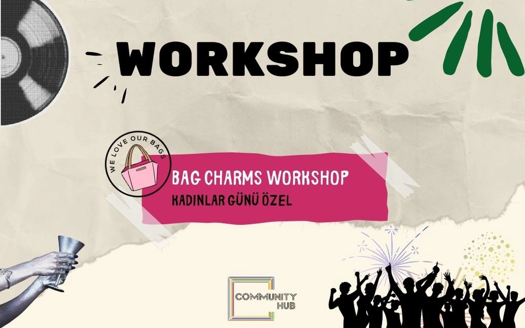 Kadınlar günü Özel: Çanta Charm Workshop