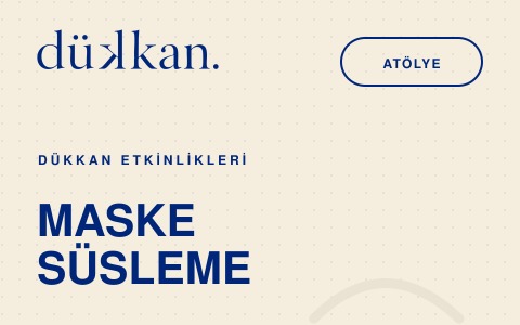 Maske Süsleme Atölyesi