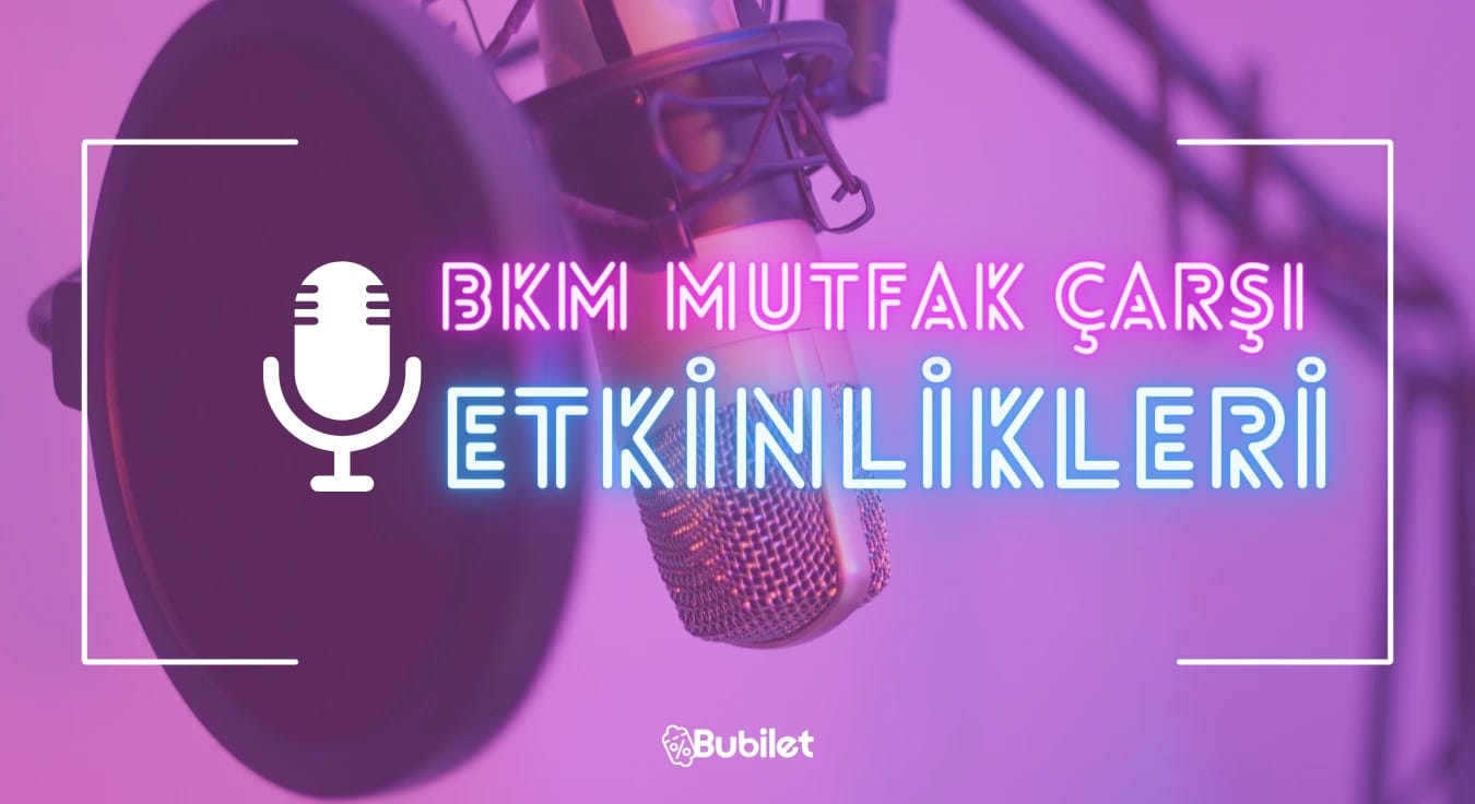 BKM Mutfak Çarşı Etkinlikleri