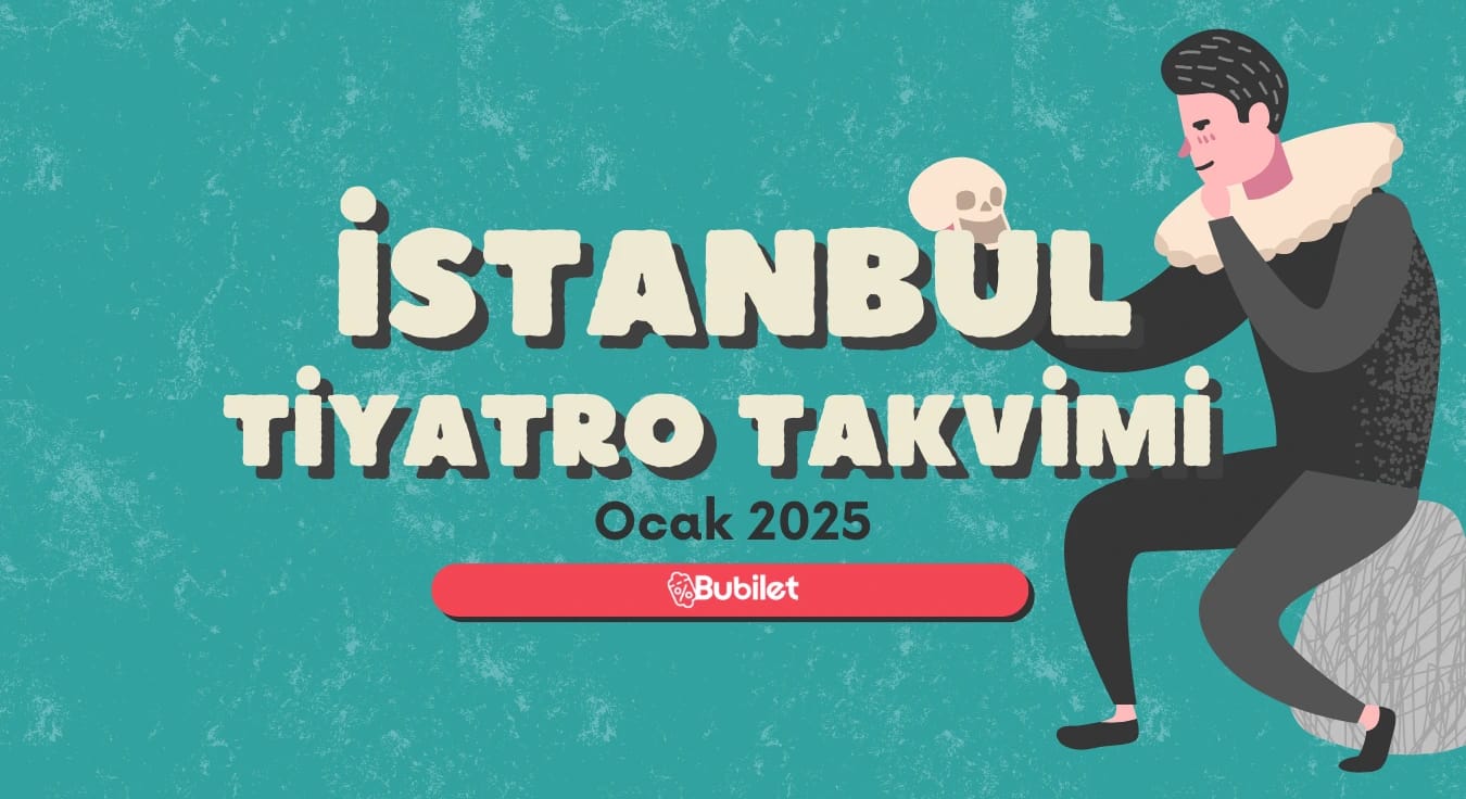 İstanbul Tiyatro Takvimi: Ocak 2025