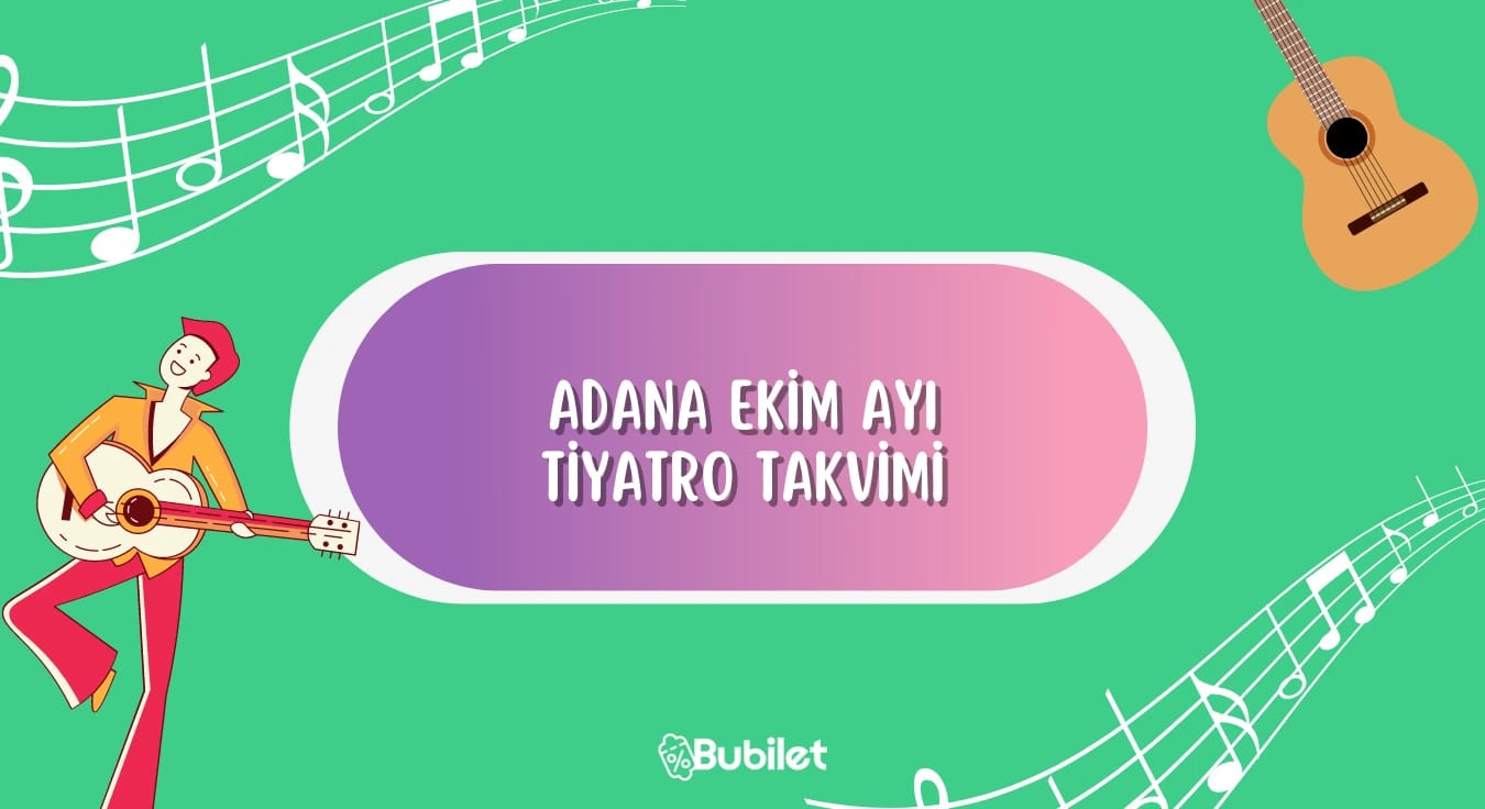 Adana Tiyatro Takvimi: Ekim 2022