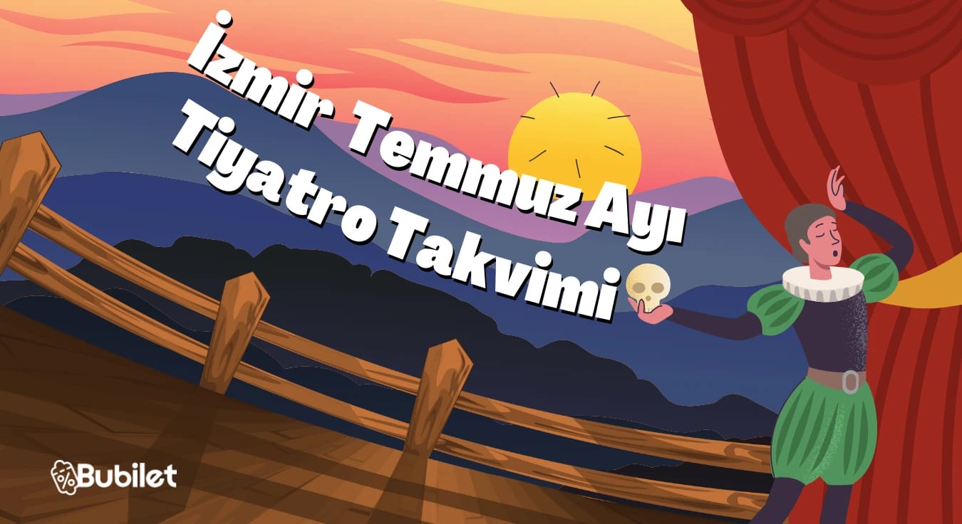İzmir Tiyatro Takvimi: Temmuz 2024