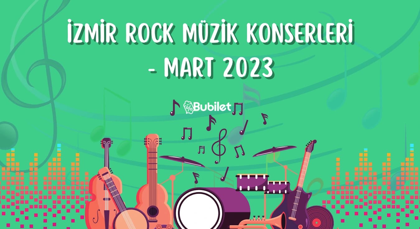 İzmir Rock Müzik Konserleri - Mart 2023