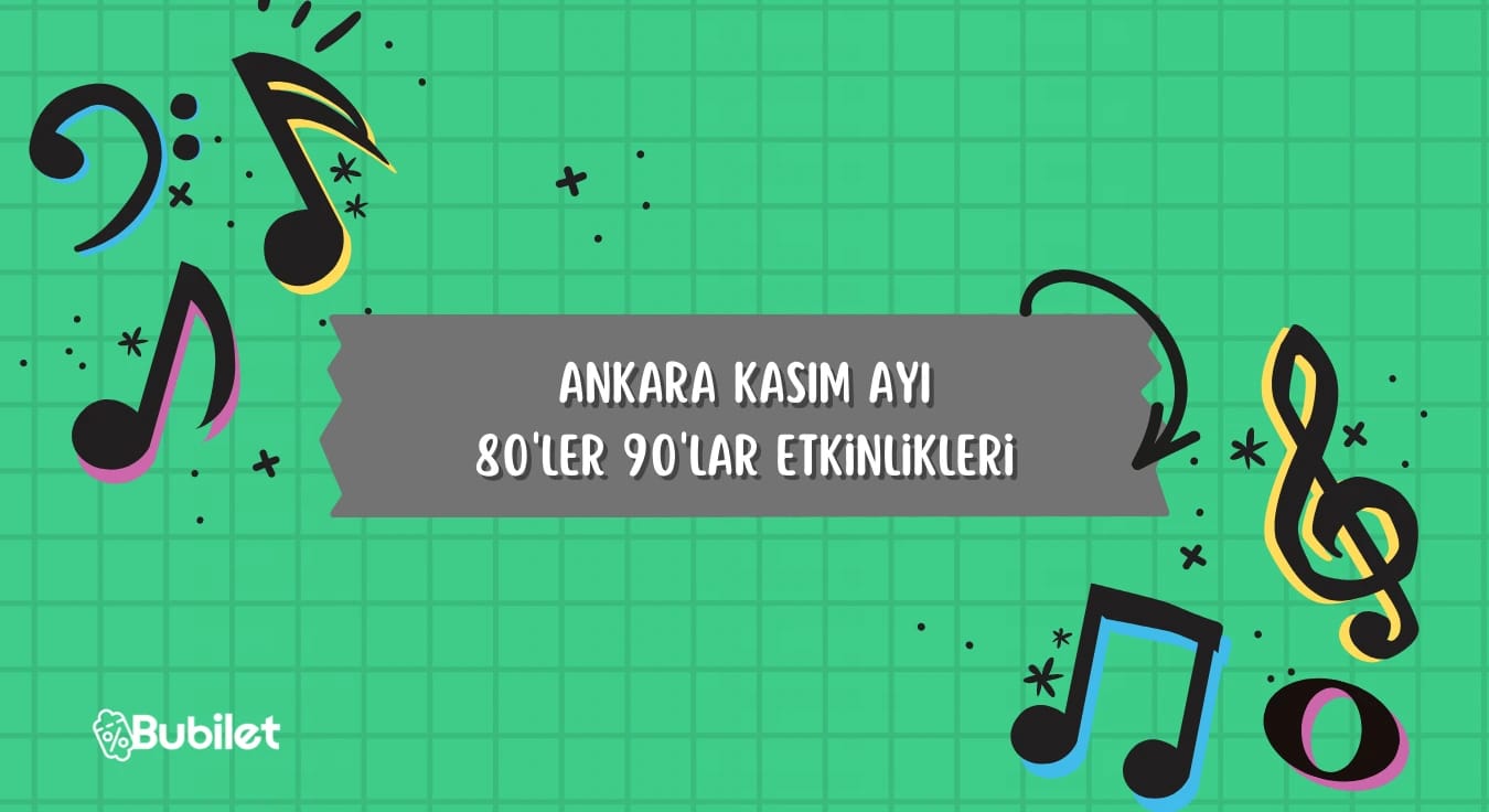 Ankara Kasım Ayı 80'ler 90'lar Etkinlikleri - 2022