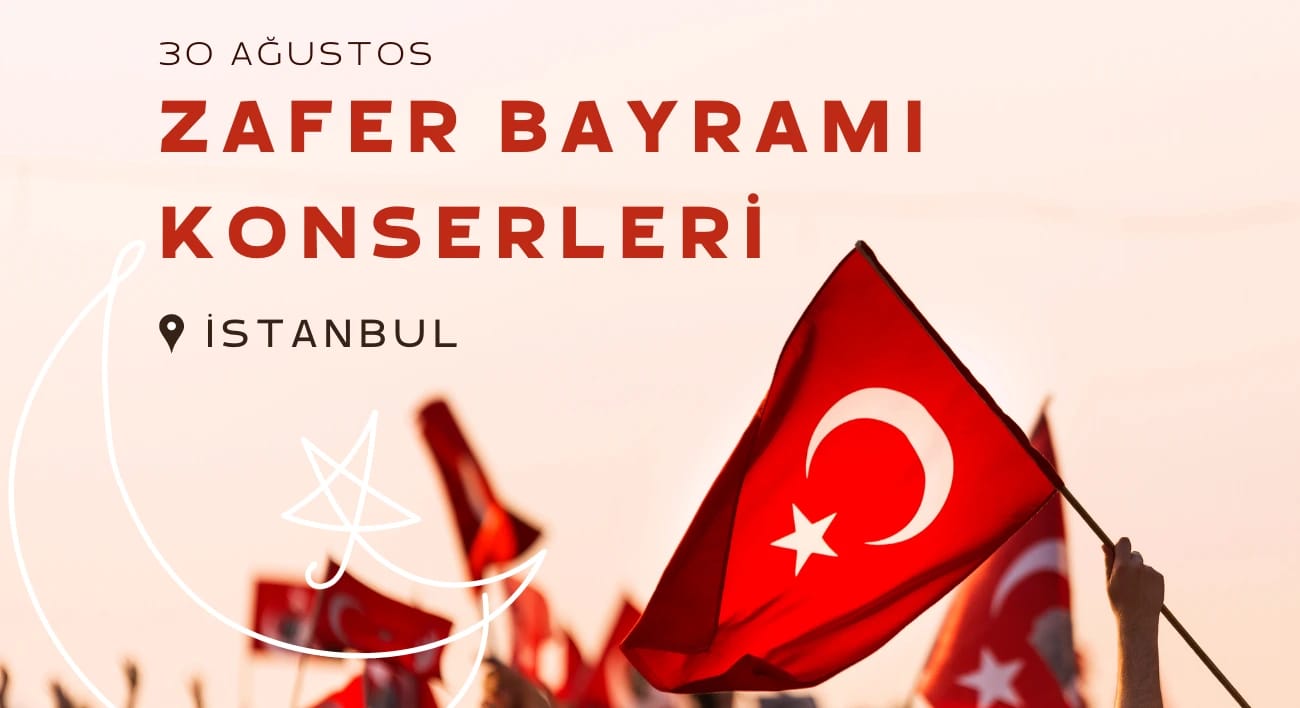 30 Ağustos Zafer Bayramı Konserleri