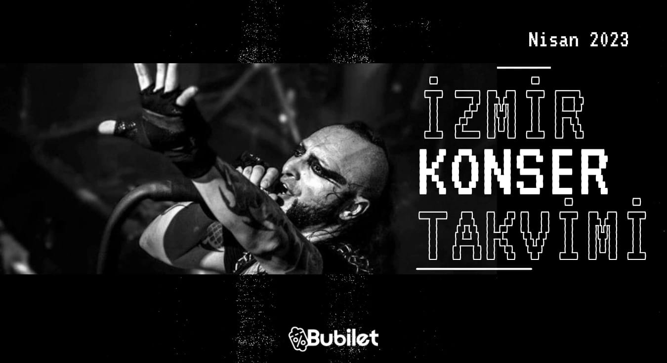 İzmir Konser Takvimi - Nisan 2023