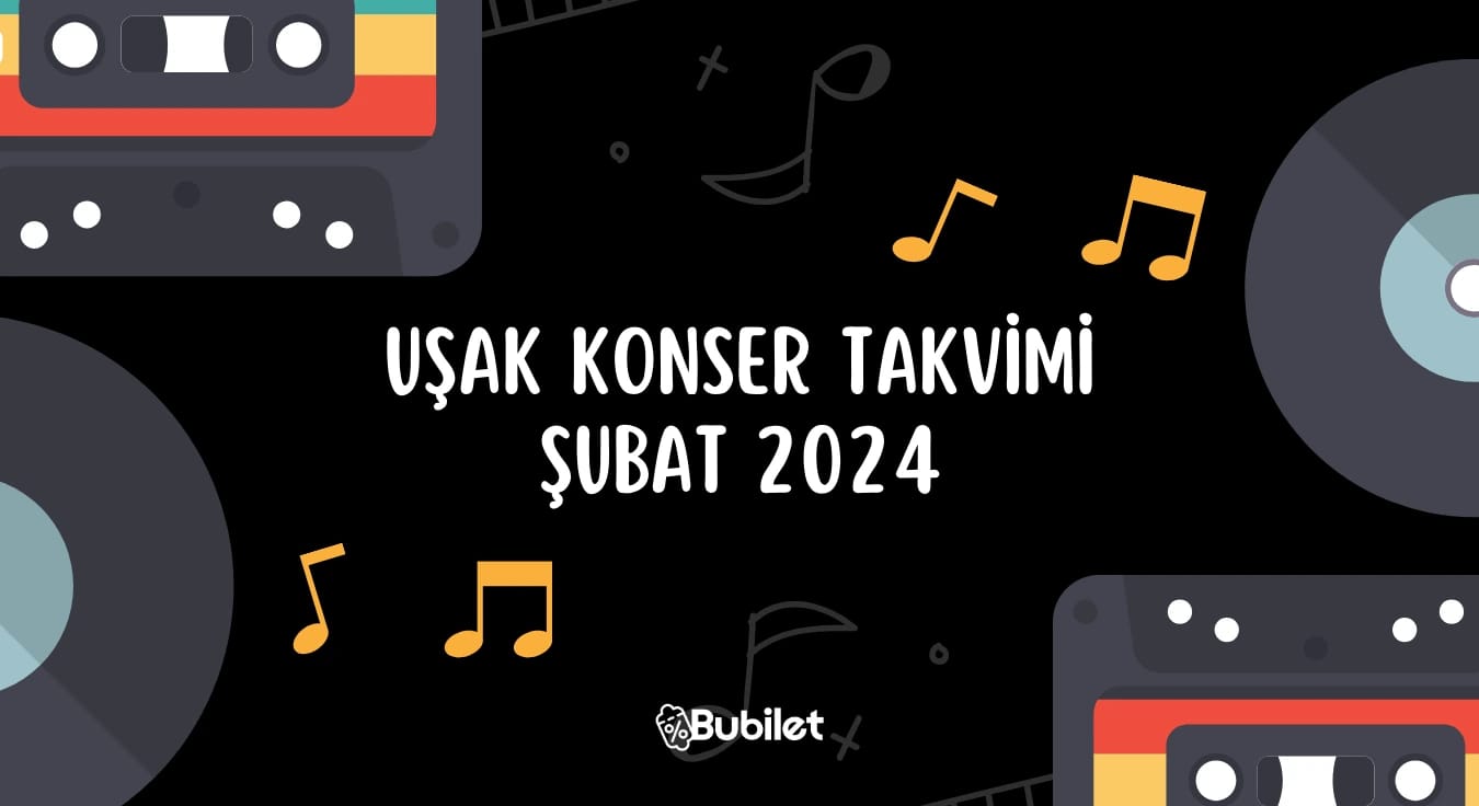 Uşak Konser Etkinlikleri: Şubat 2024