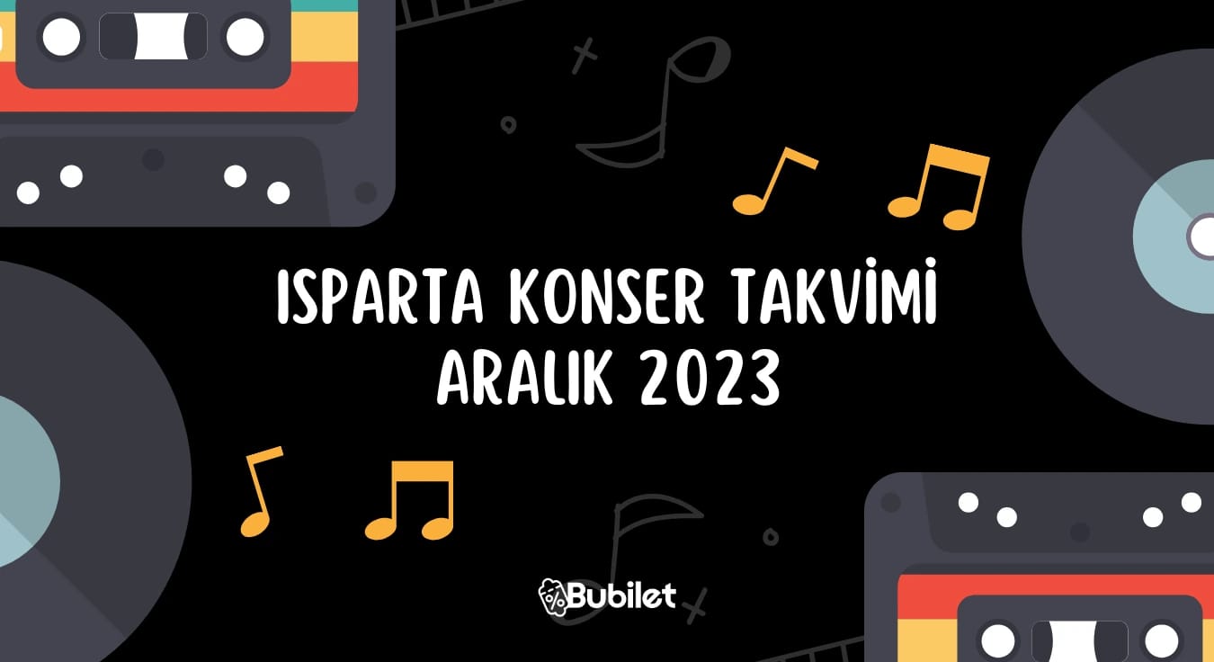 Isparta Konser Takvimi - Aralık 2023