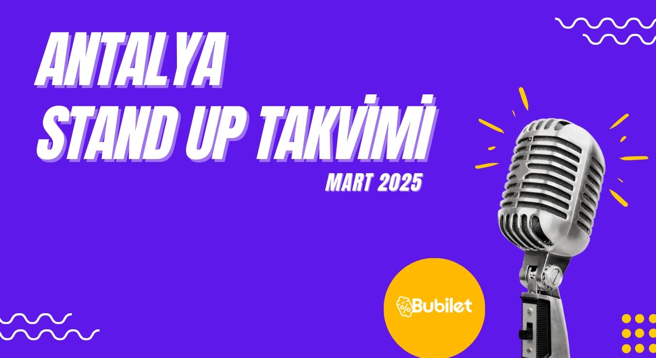 Antalya Stand Up Gösterileri - Mart 2025