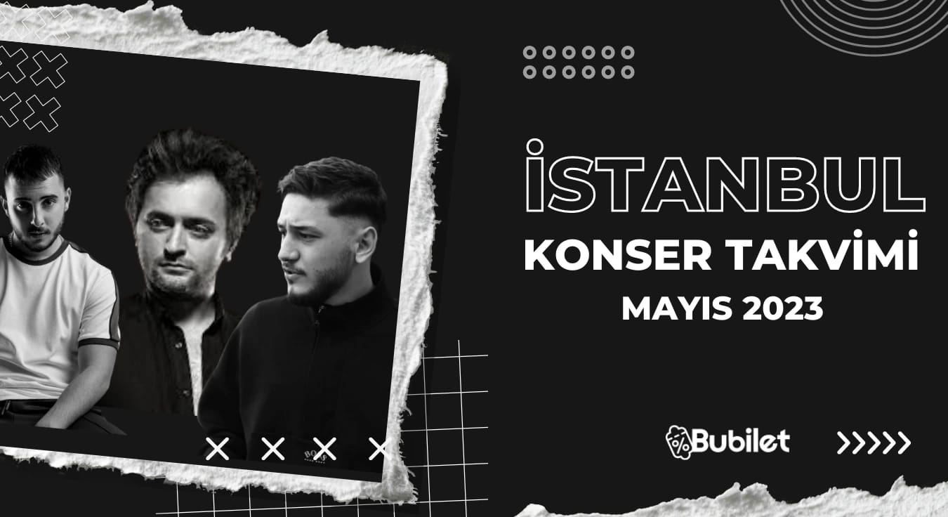 İstanbul Konser Takvimi - Mayıs 2023