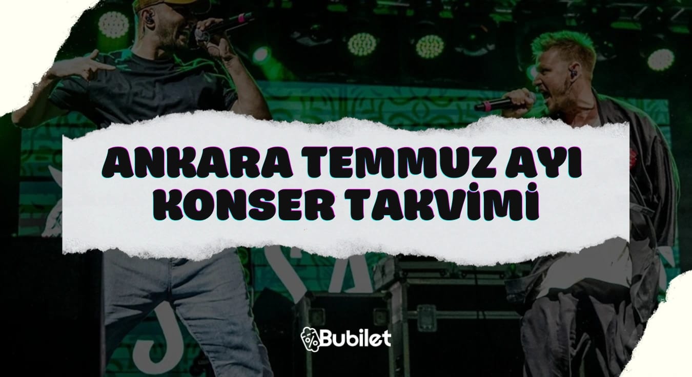 Ankara Konser Takvimi - Temmuz 2023