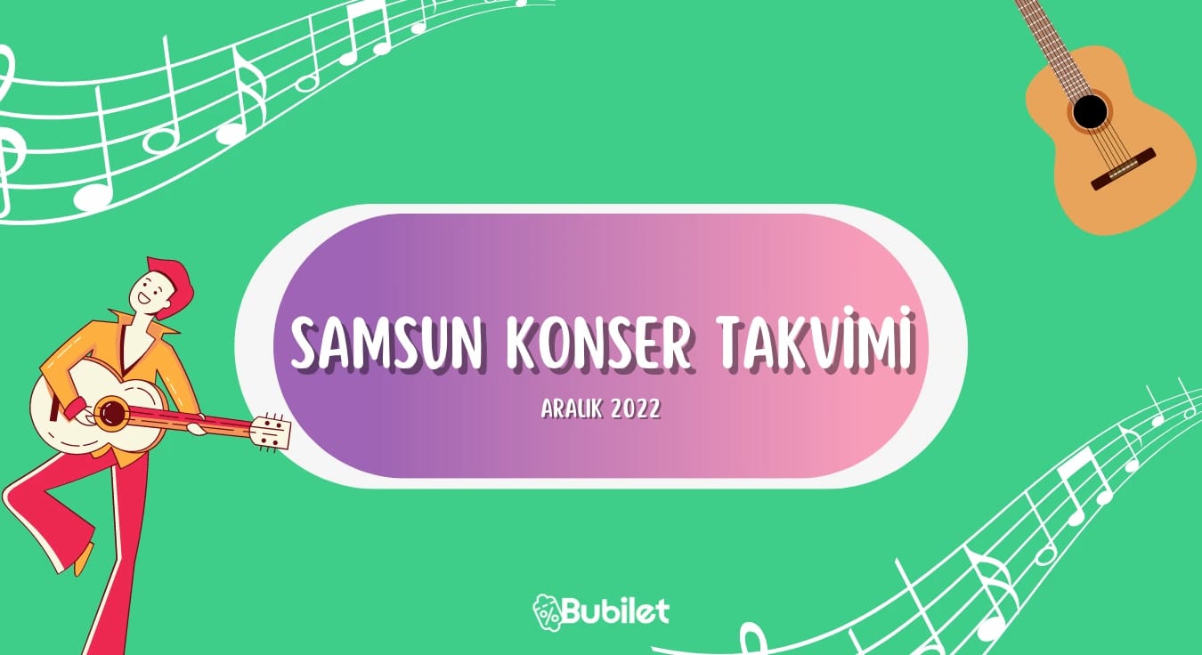 Samsun Konser Takvimi - Aralık 2022