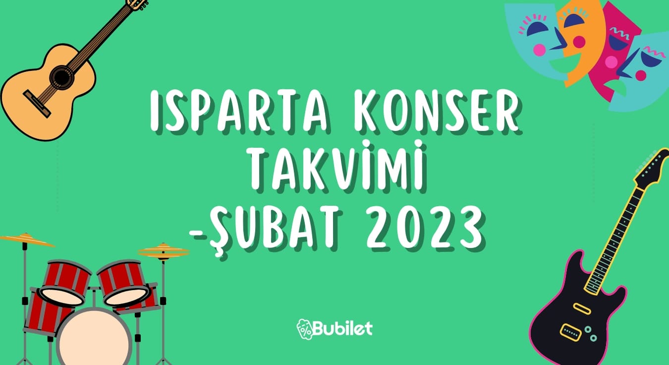 Isparta Konser Takvimi - Şubat 2023
