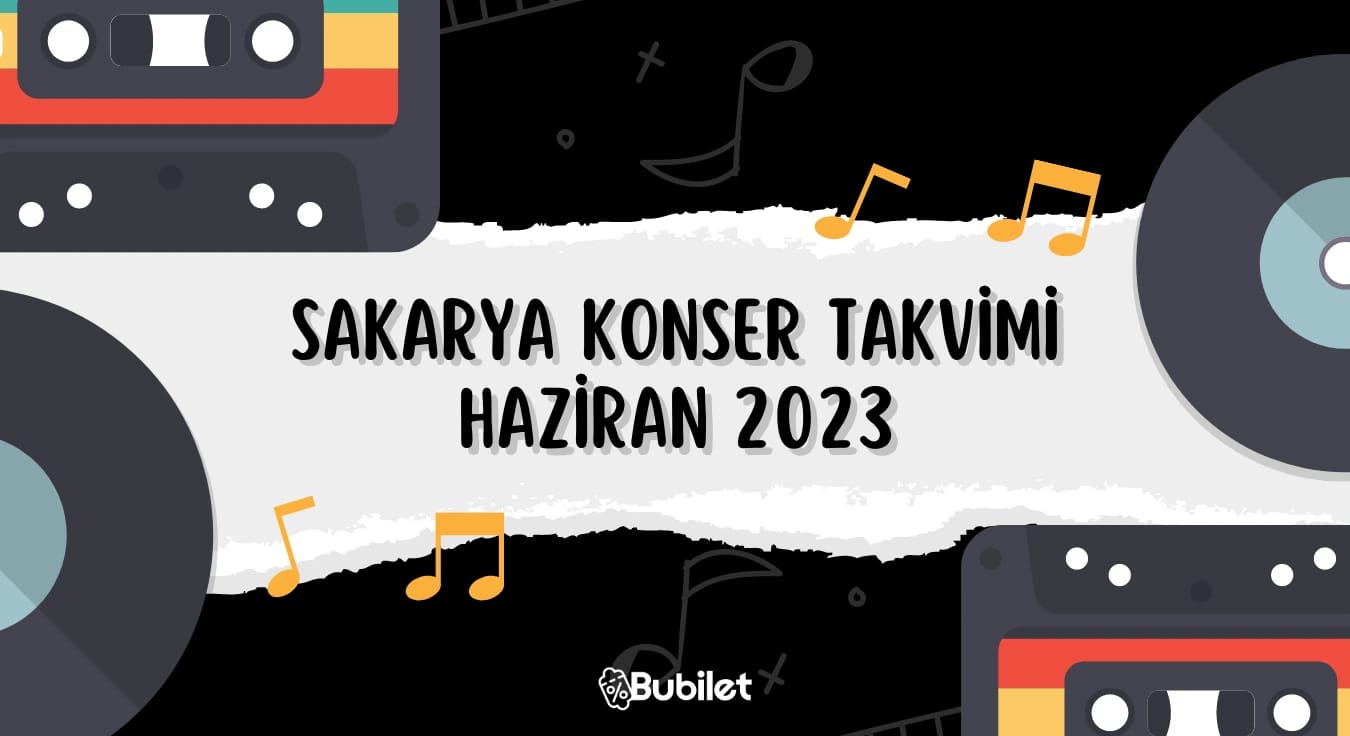 Sakarya Konser Takvimi - Haziran 2023
