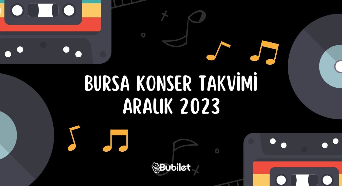 Bursa Konser Takvimi - Aralık 2023