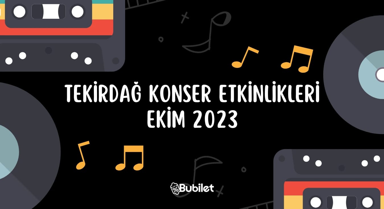 Tekirdağ Konser Etkinlikleri: Ekim 2023
