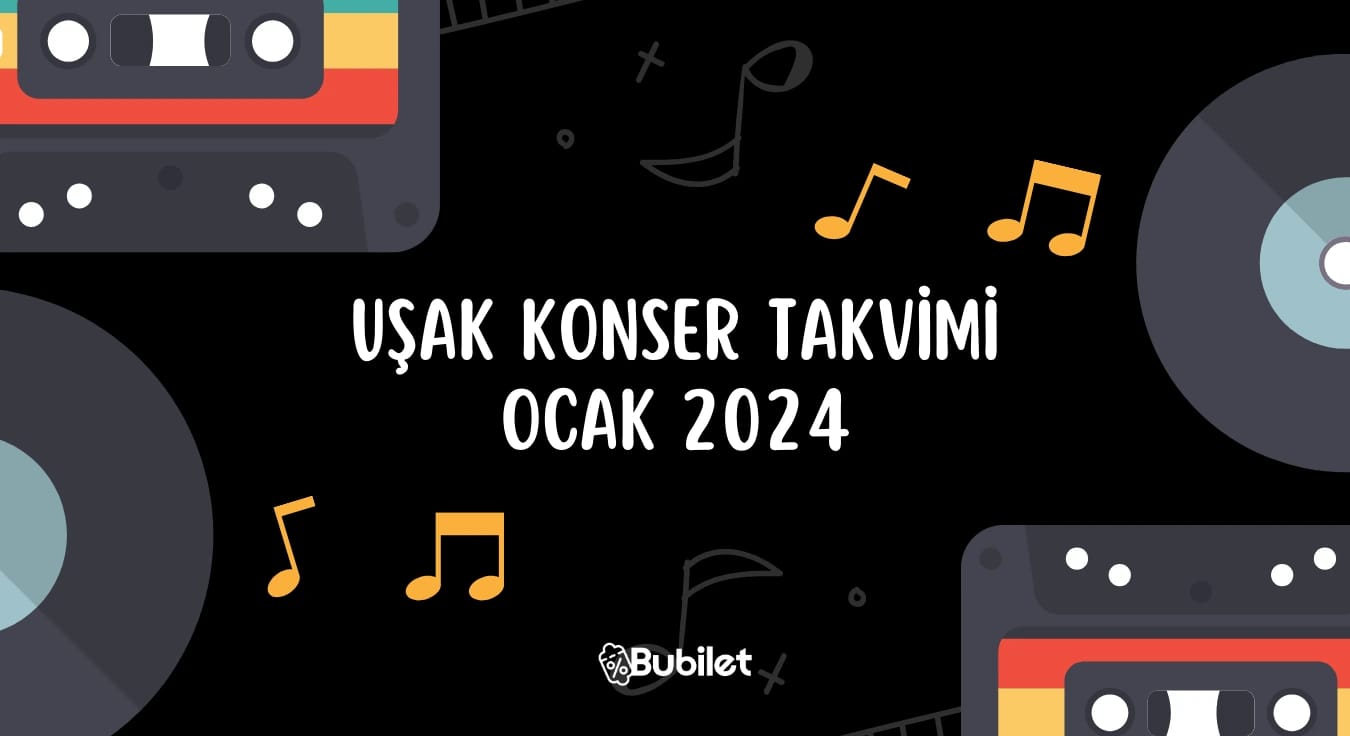 Uşak Konser Etkinlikleri: Ocak 2024