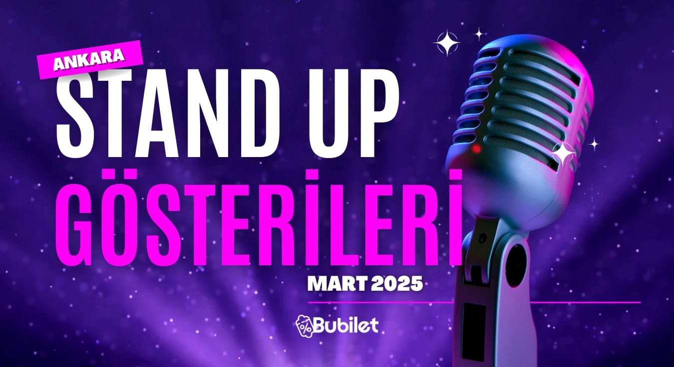 Ankara Stand-Up Gösterileri: Mart 2025