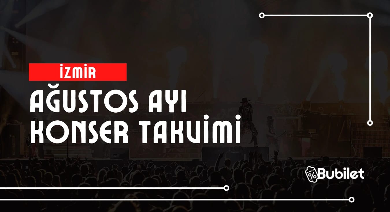 İzmir Konser Takvimi: Ağustos 2024
