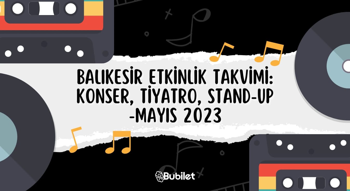 Balıkesir Etkinlik Takvimi Mayıs 2023