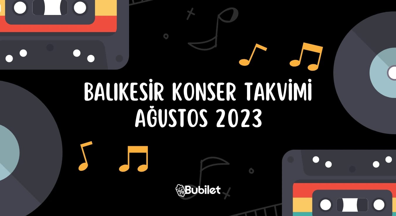 Balıkesir Konser Takvimi - Ağustos 2023
