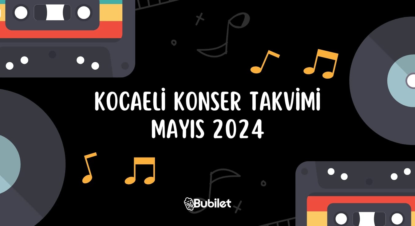 Kocaeli Konser Takvimi: Mayıs 2024