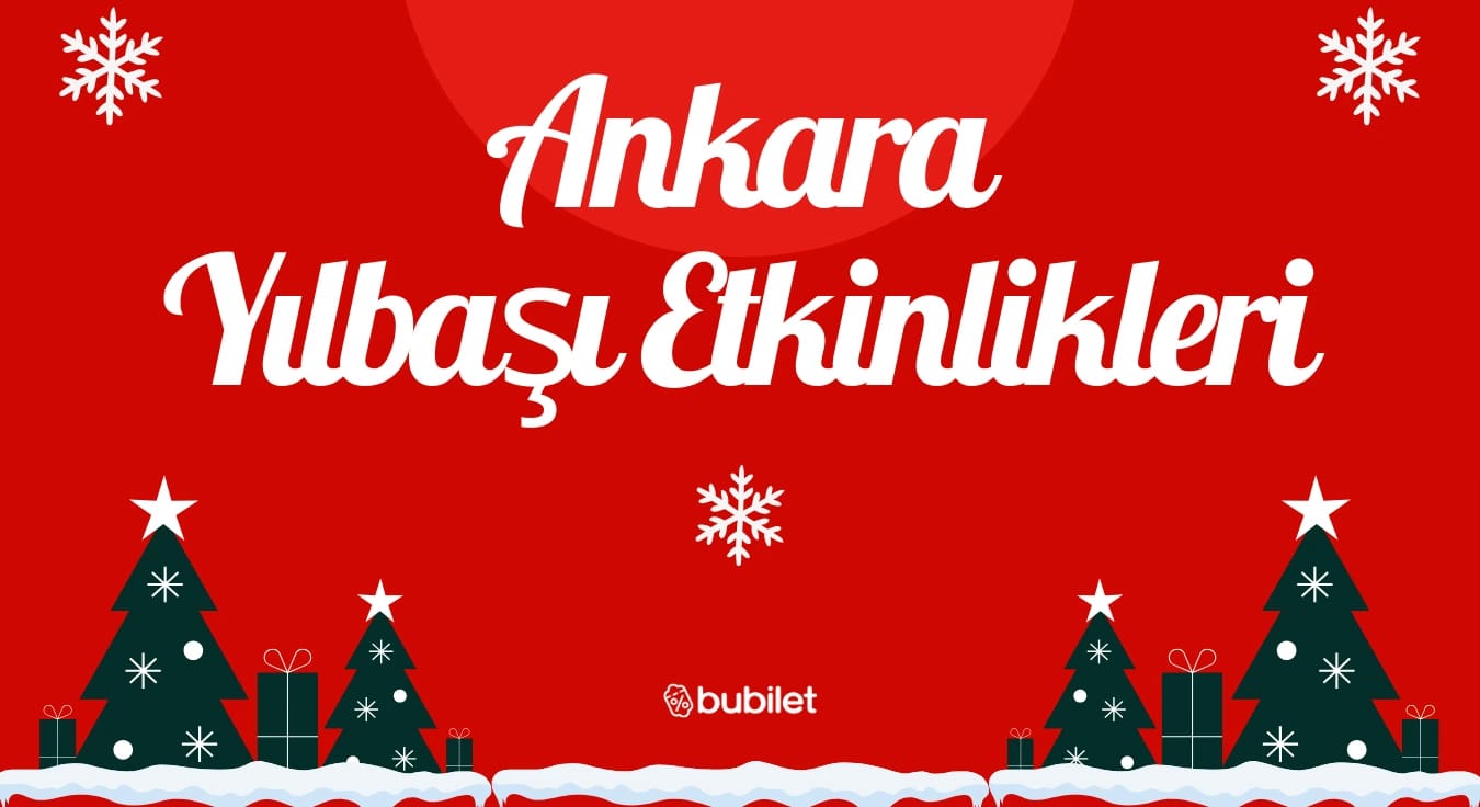 Ankara Yılbaşı Etkinlikleri 2025: Konserler ve Partiler
