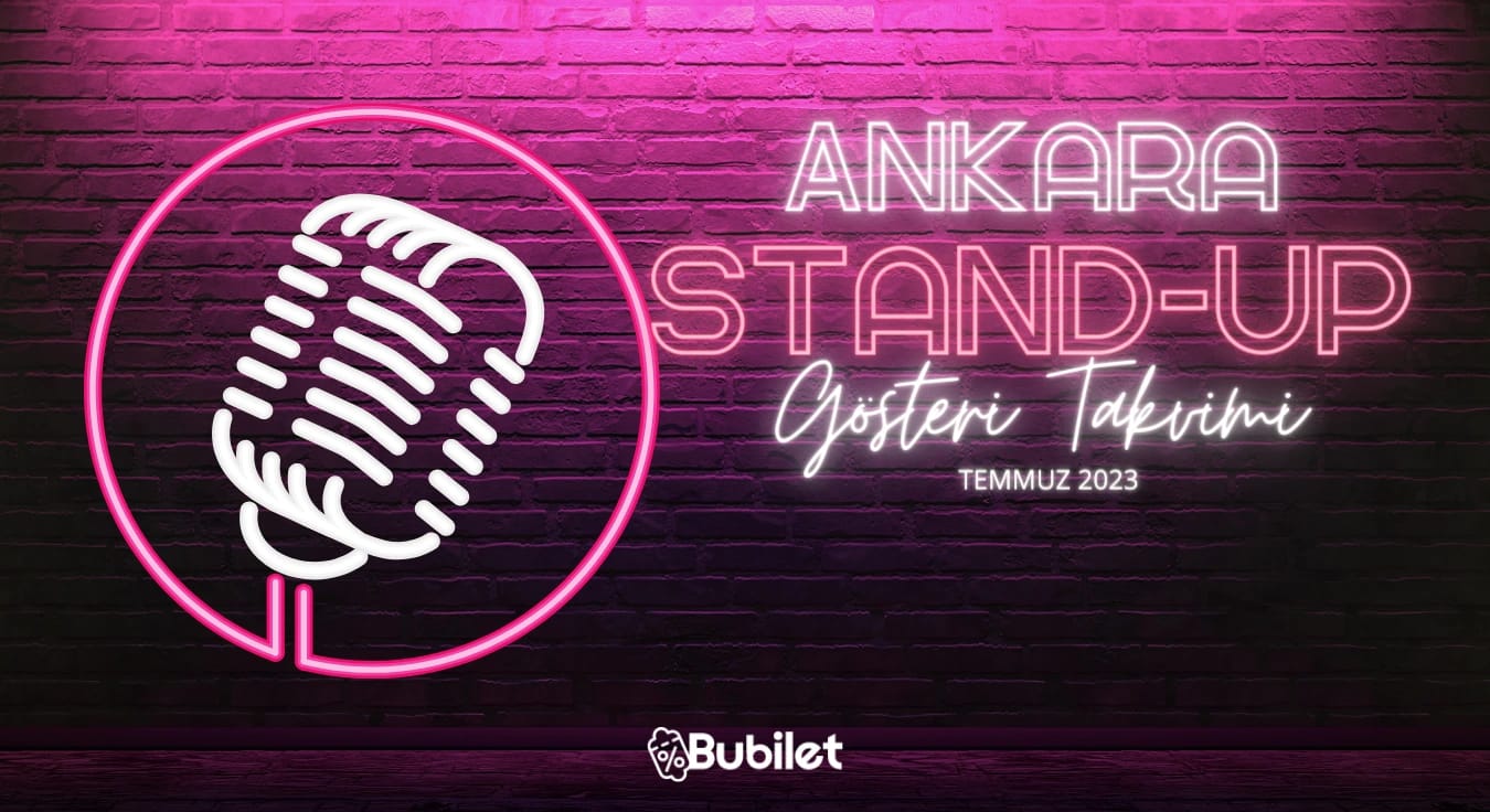 Ankara Stand-Up Gösterileri - Temmuz 2023