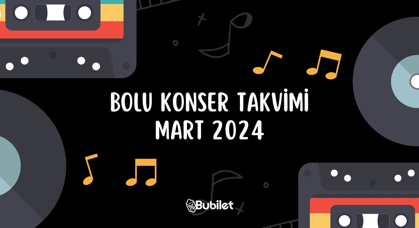 Bolu Konser Takvimi: Mart 2024