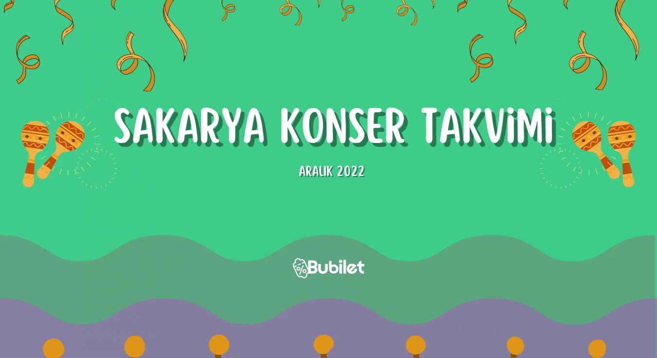 Sakarya Konser Takvimi - Aralık 2022