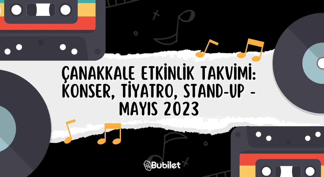 Çanakkale Etkinlik Takvimi Mayıs 2023