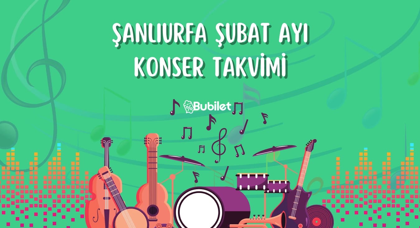 Şanlıurfa Şubat Ayı Konser Takvimi