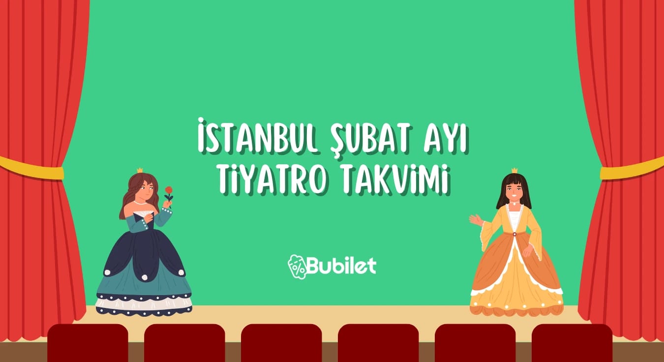 İstanbul Şubat Ayı Tiyatro Takvimi