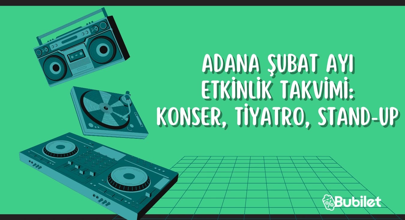 Adana Etkinlik Takvimi Şubat 2023