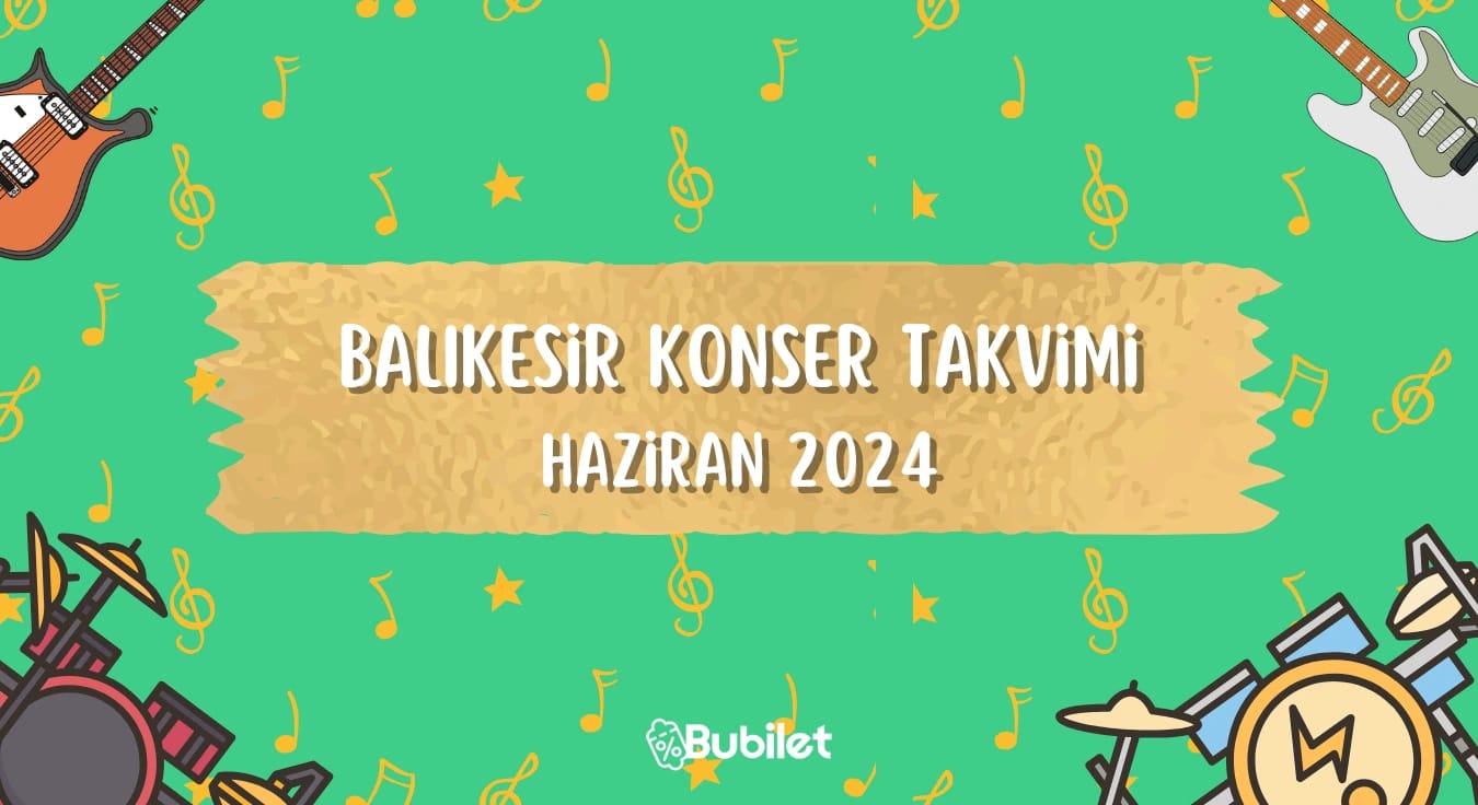 Balıkesir Konser Takvimi: Haziran 2024
