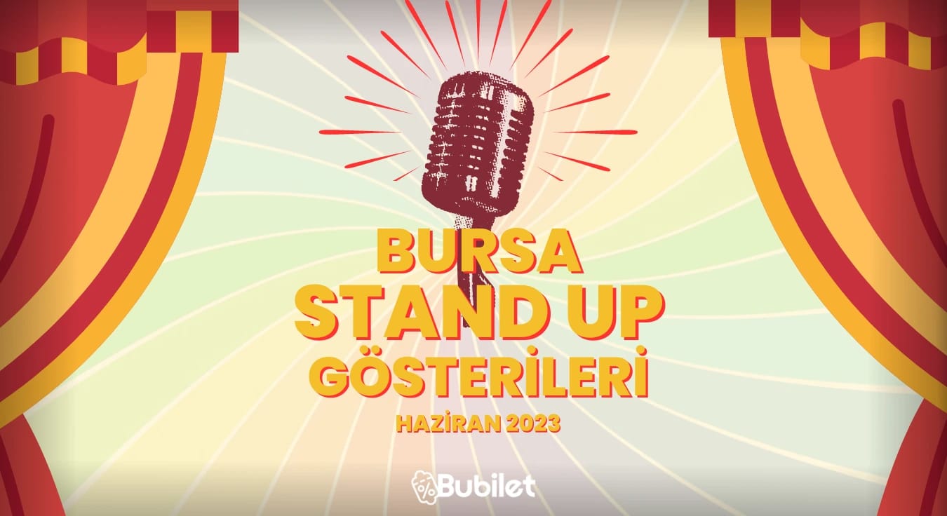 Bursa Stand-Up Gösterileri - Haziran 2023